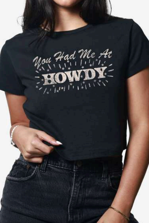 Girl Dangerous You Had Me At Howdy Baby Tee Faded Black