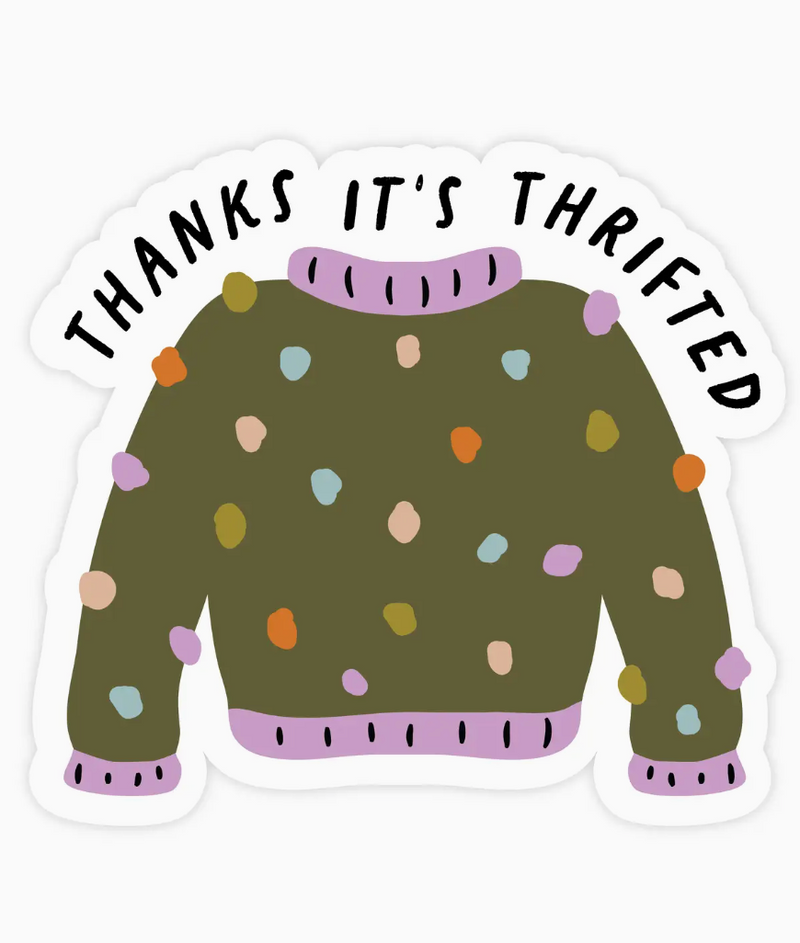 Pretty By Her Thanks Its Thrifted Sticker