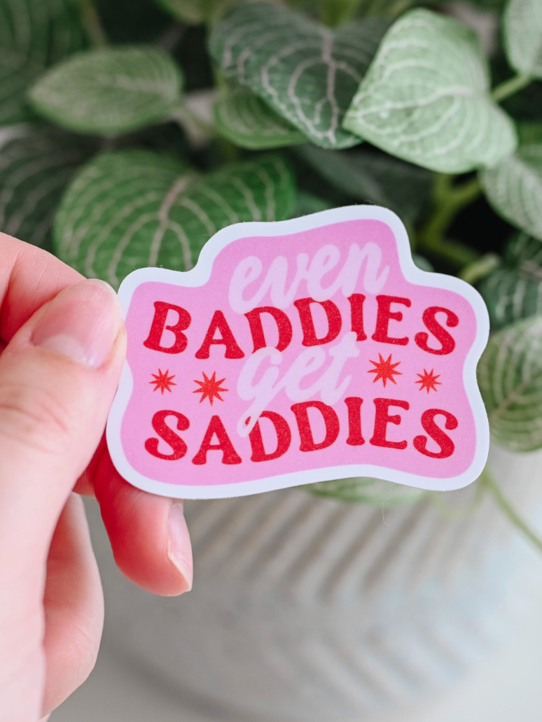 Simple Whimsy Baddies Get Saddies Sticker