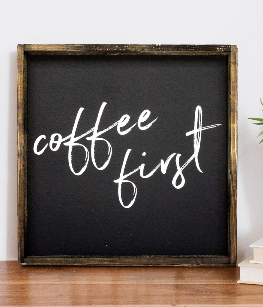 William Rae Designs Coffee First Wood Sign