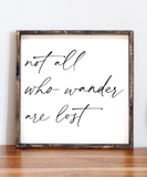 William Rae Designs Not All Who Wander Wood Sign